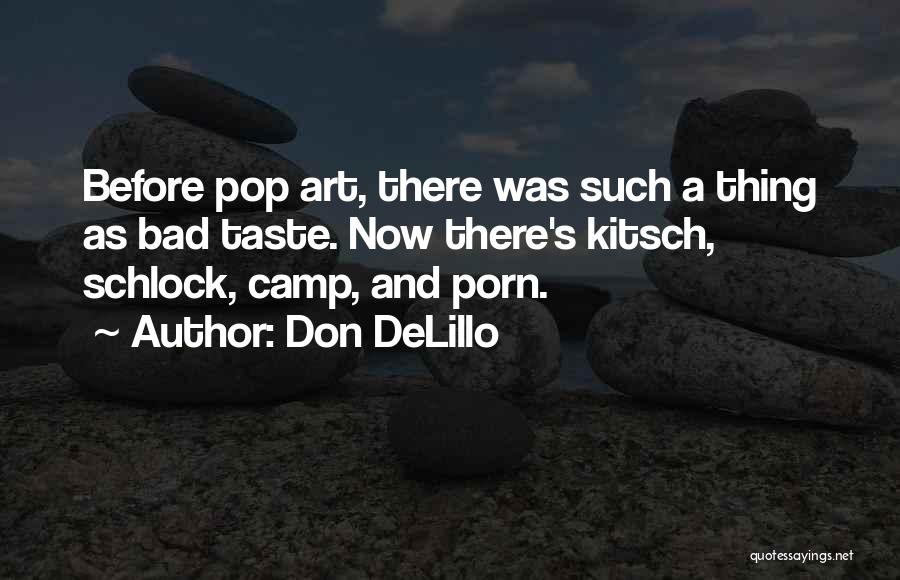 Pop Art Quotes By Don DeLillo