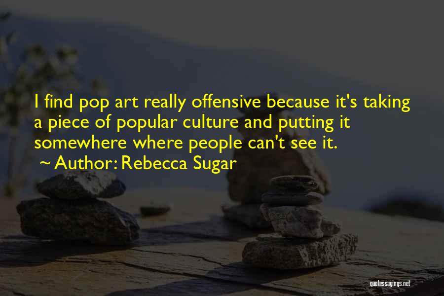 Pop Art Quotes By Rebecca Sugar