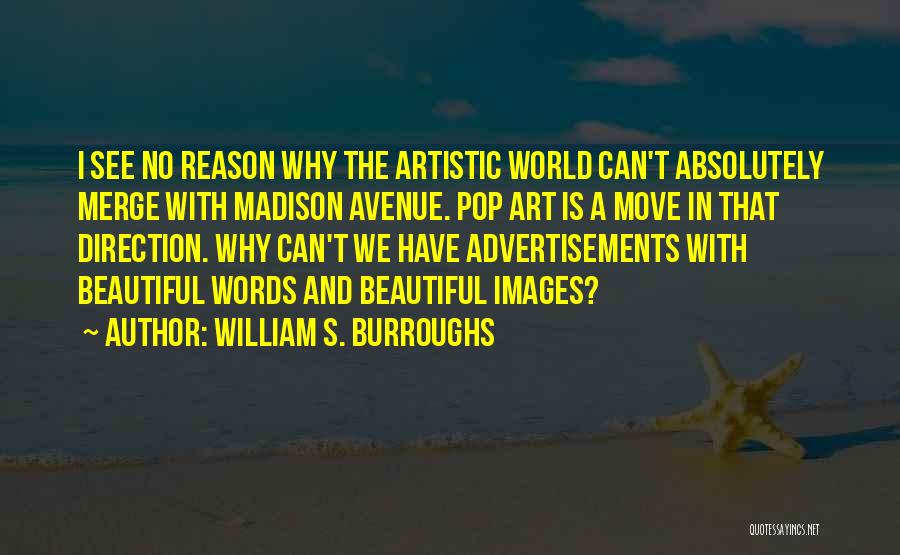 Pop Art Quotes By William S. Burroughs