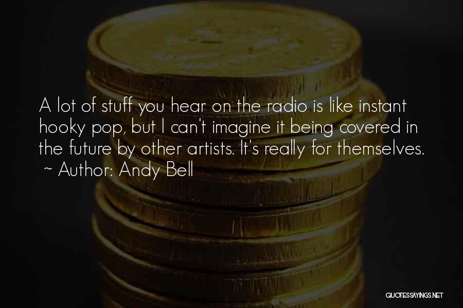 Pop Artist Quotes By Andy Bell