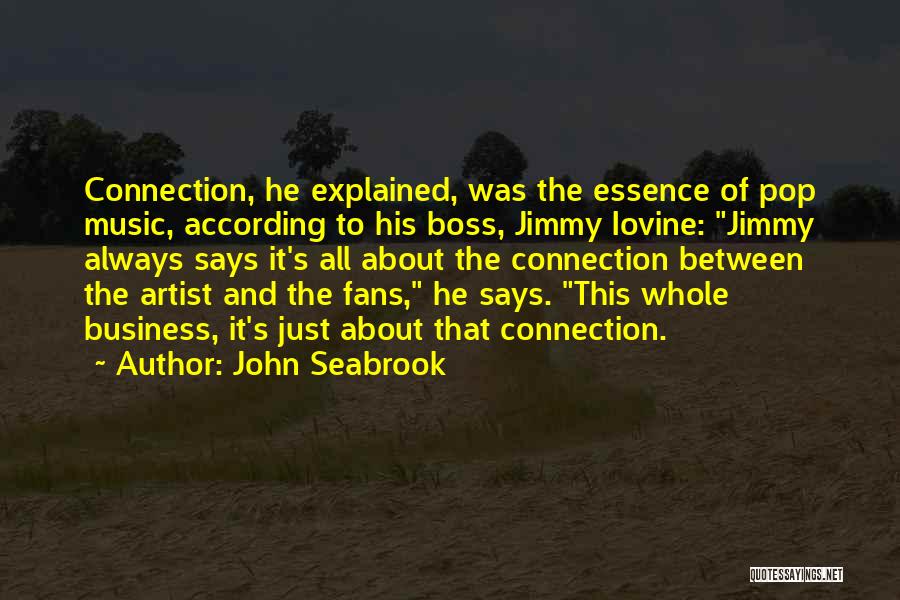 Pop Artist Quotes By John Seabrook