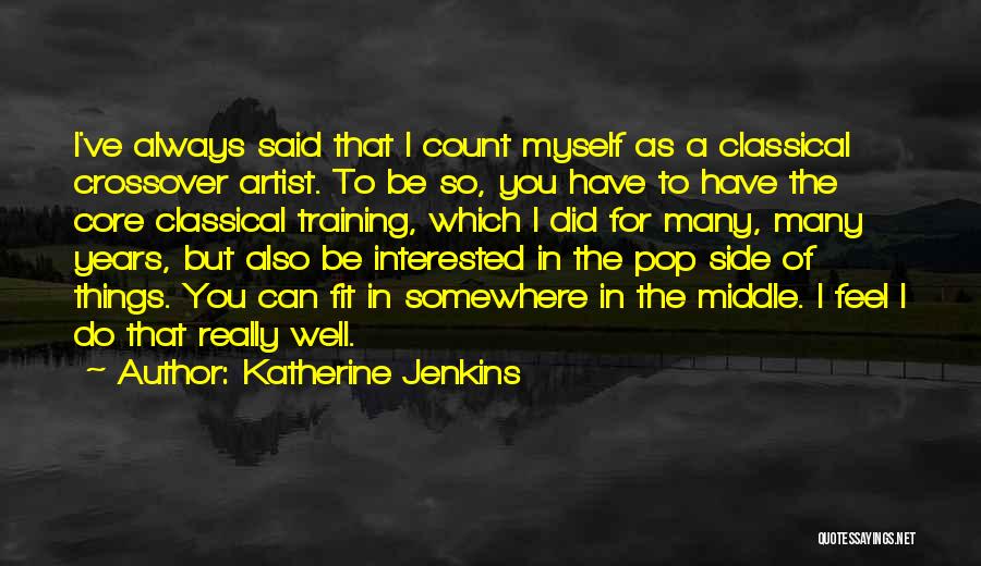 Pop Artist Quotes By Katherine Jenkins