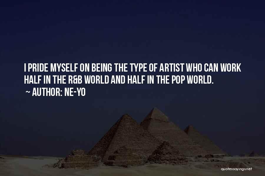 Pop Artist Quotes By Ne-Yo