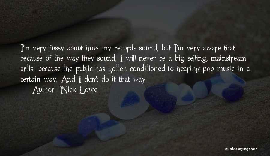 Pop Artist Quotes By Nick Lowe