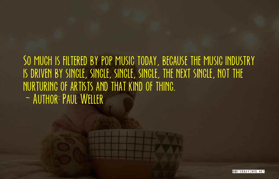 Pop Artist Quotes By Paul Weller