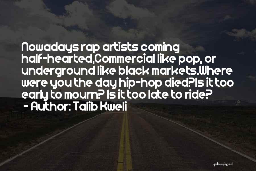 Pop Artist Quotes By Talib Kweli