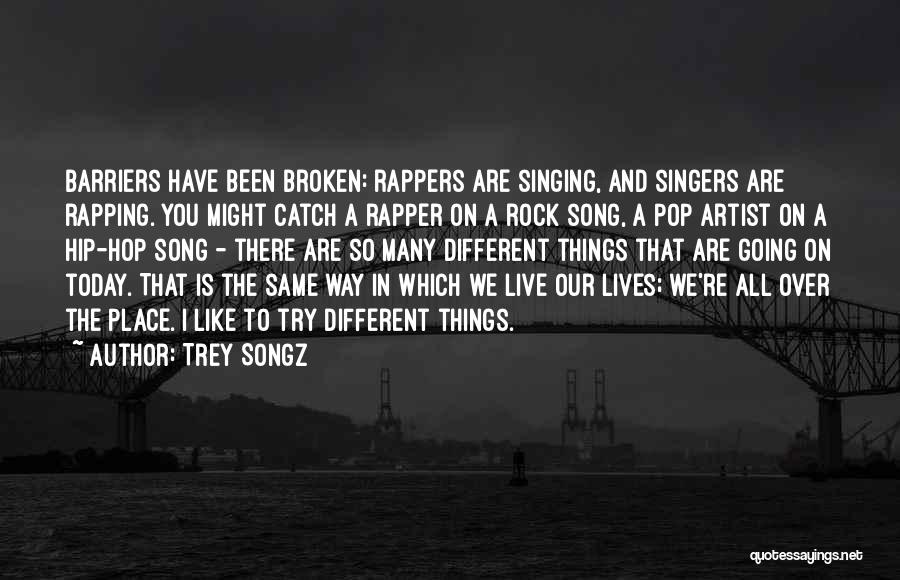 Pop Artist Quotes By Trey Songz