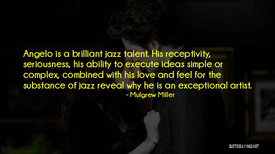 Pop Artist Singers Quotes By Mulgrew Miller Pop Artist Singers Quotes By Mulgrew Miller