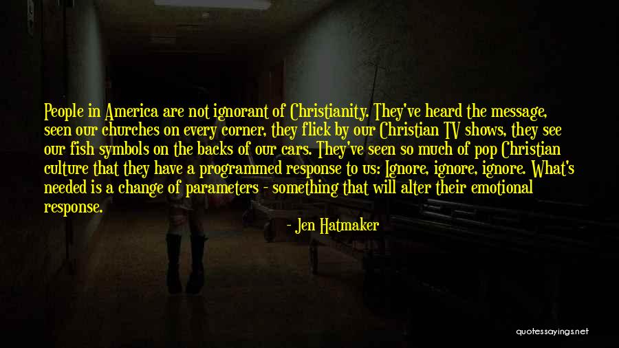 Pop Christianity Quotes By Jen Hatmaker Pop Christianity Quotes By Jen Hatmaker