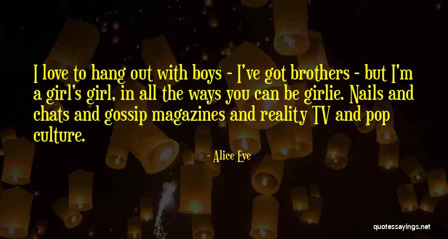 Pop Culture Love Quotes By Alice Eve