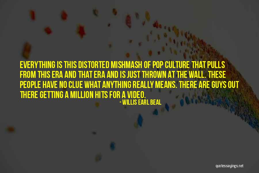 Pop Hits Quotes By Willis Earl Beal