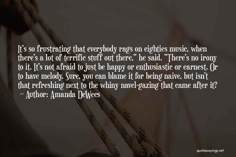 Pop Music Quotes By Amanda DeWees