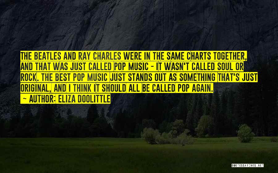 Pop Music Quotes By Eliza Doolittle