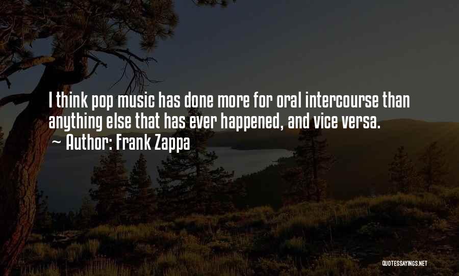 Pop Music Quotes By Frank Zappa