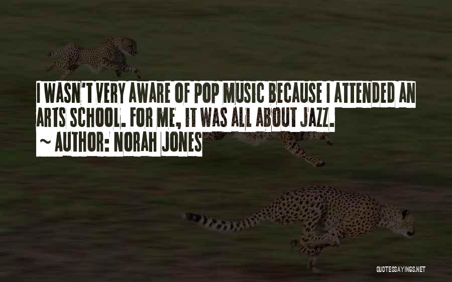 Pop Music Quotes By Norah Jones