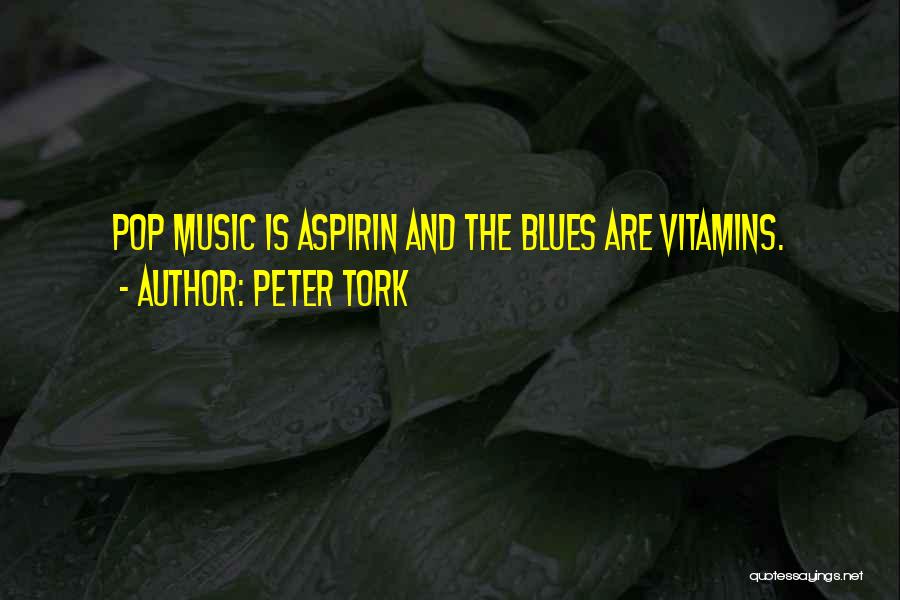 Pop Music Quotes By Peter Tork