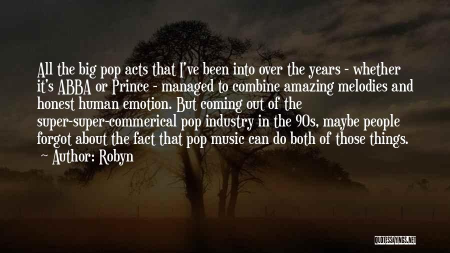 Pop Music Quotes By Robyn