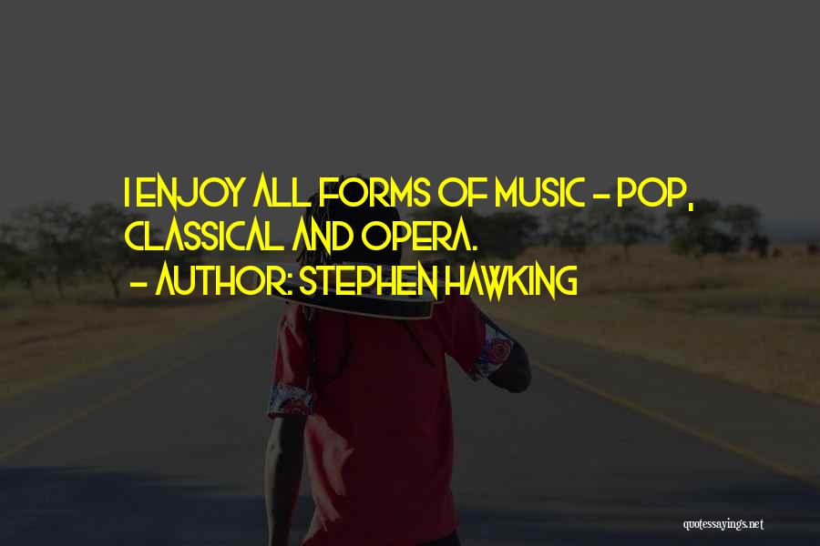 Pop Music Quotes By Stephen Hawking
