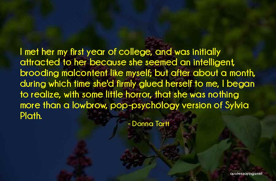 Pop Psychology Quotes By Donna Tartt Pop Psychology Quotes By Donna Tartt