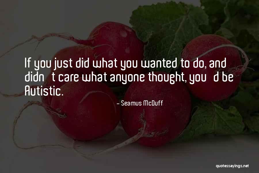 Pop Psychology Quotes By Seamus McDuff Pop Psychology Quotes By Seamus McDuff