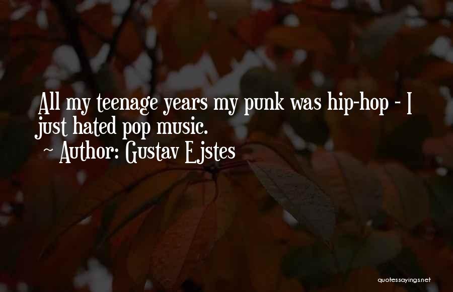 Pop Punk Quotes By Gustav Ejstes