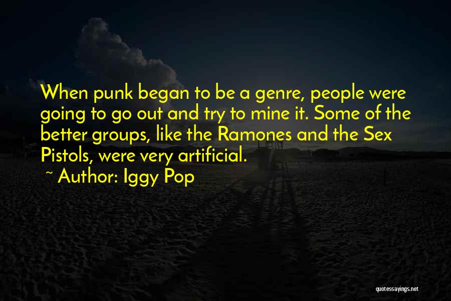 Pop Punk Quotes By Iggy Pop