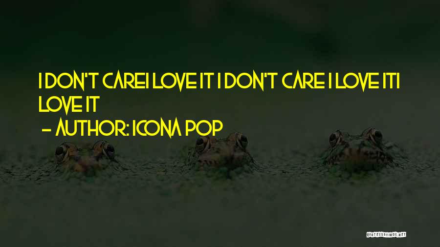 Pop Song Lyrics Quotes By Icona Pop