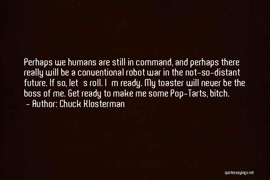 Pop Tarts Quotes By Chuck Klosterman