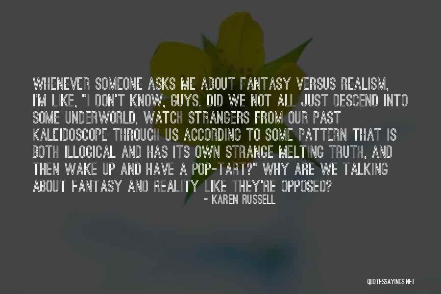 Pop To My Tart Quotes By Karen Russell Pop To My Tart Quotes By Karen Russell