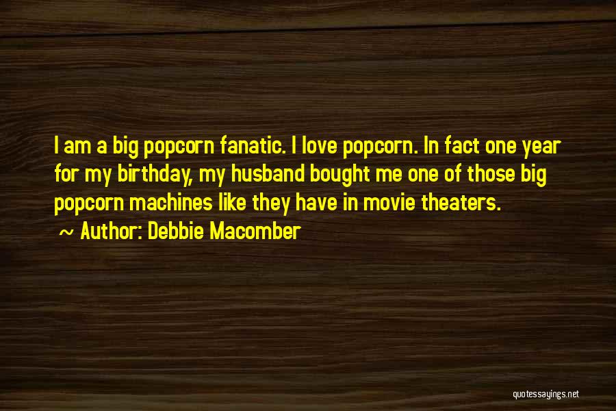 Popcorn Birthday Quotes By Debbie Macomber