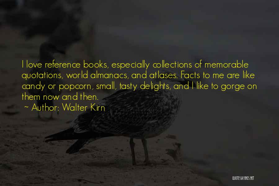 Popcorn Memorable Quotes By Walter Kirn