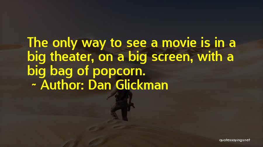 Popcorn Quotes By Dan Glickman