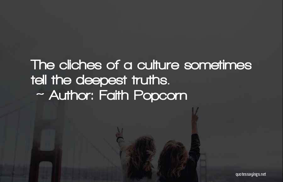 Popcorn Quotes By Faith Popcorn