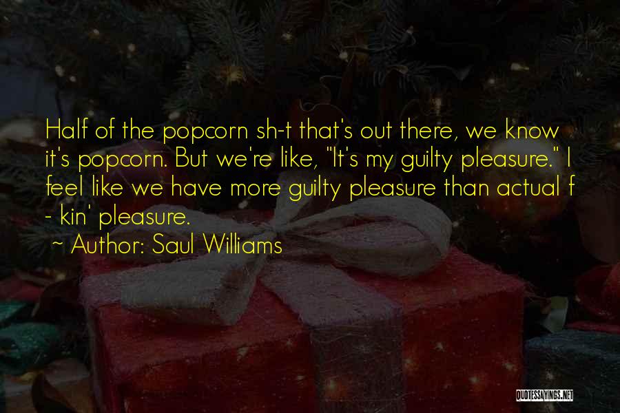 Popcorn Quotes By Saul Williams