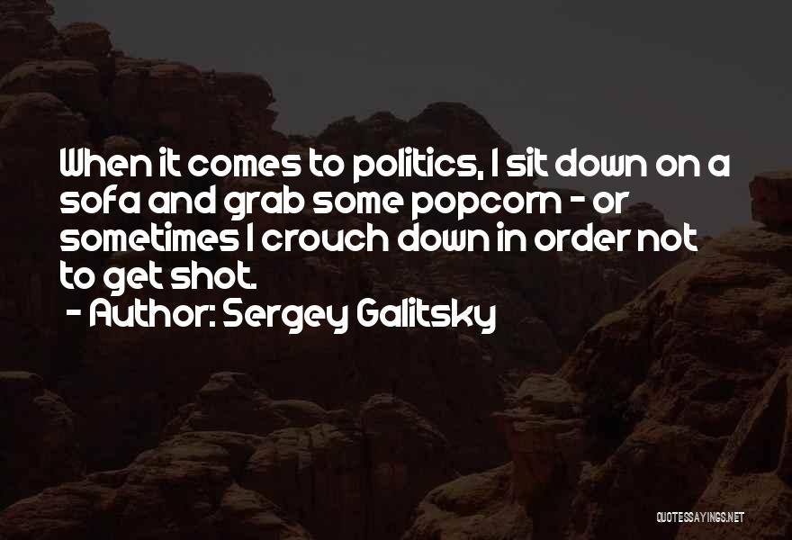 Popcorn Quotes By Sergey Galitsky