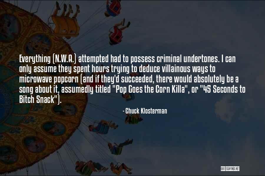 Popcorn Snack Quotes By Chuck Klosterman Popcorn Snack Quotes By Chuck Klosterman