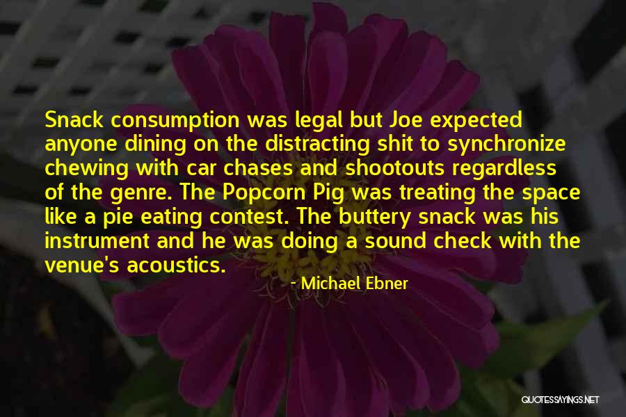 Popcorn Snack Quotes By Michael Ebner Popcorn Snack Quotes By Michael Ebner