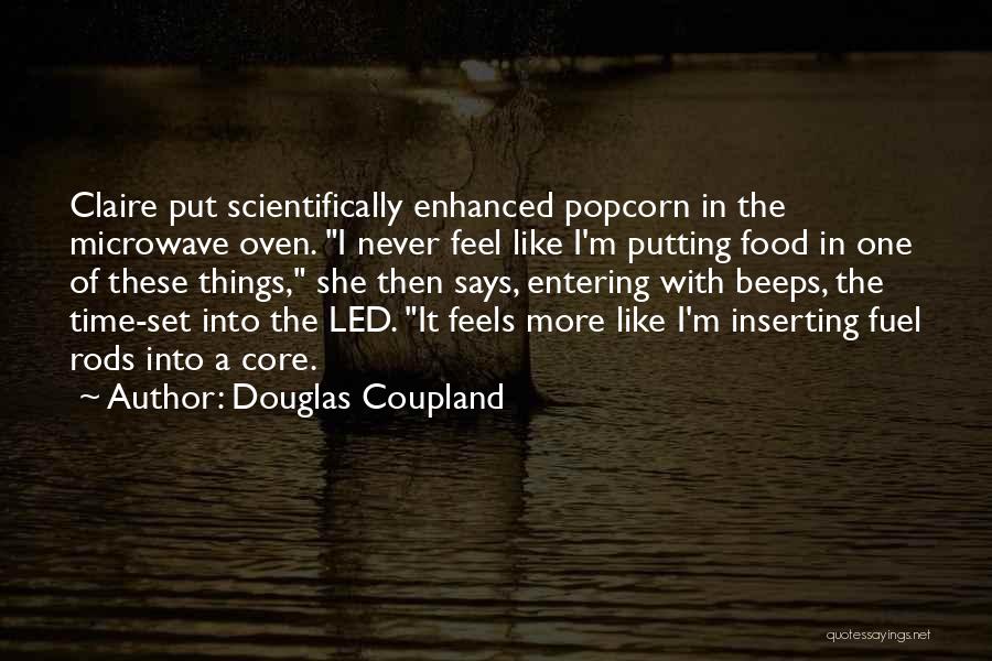Popcorn Time Quotes By Douglas Coupland