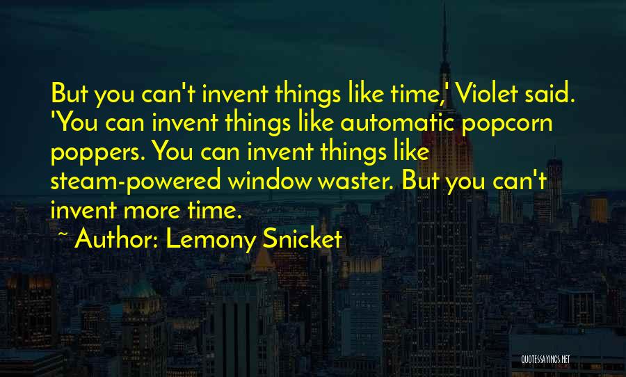 Popcorn Time Quotes By Lemony Snicket