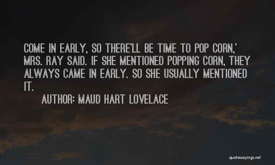 Popcorn Time Quotes By Maud Hart Lovelace