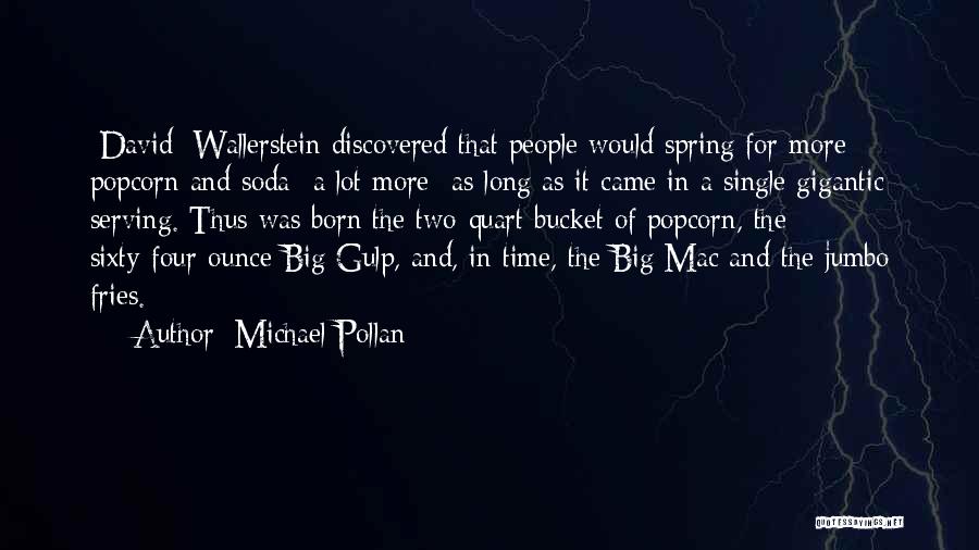 Popcorn Time Quotes By Michael Pollan