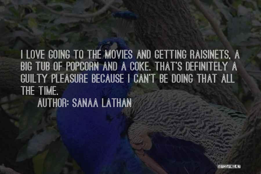 Popcorn Time Quotes By Sanaa Lathan