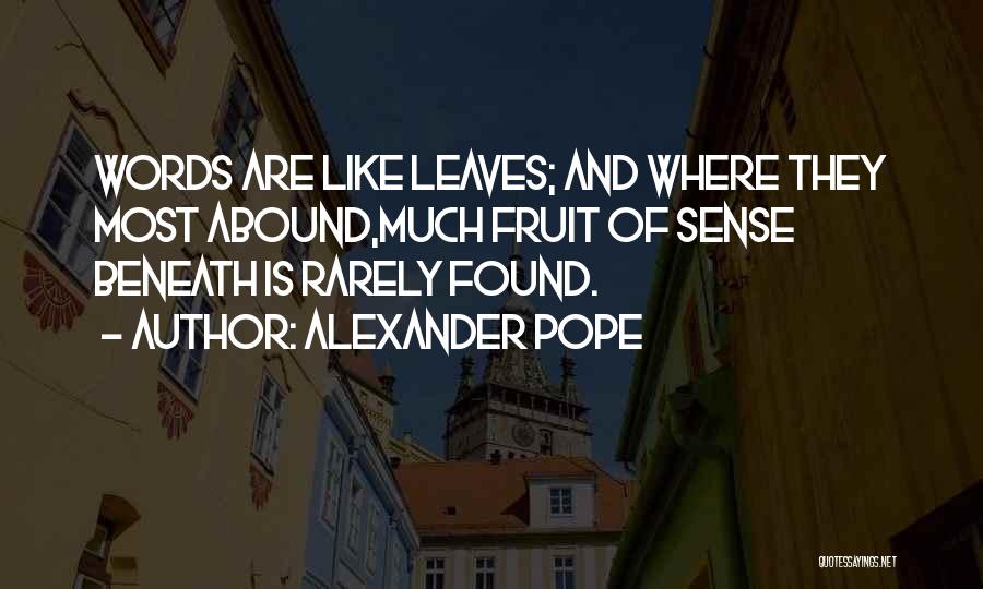 Pope Alexander Quotes By Alexander Pope