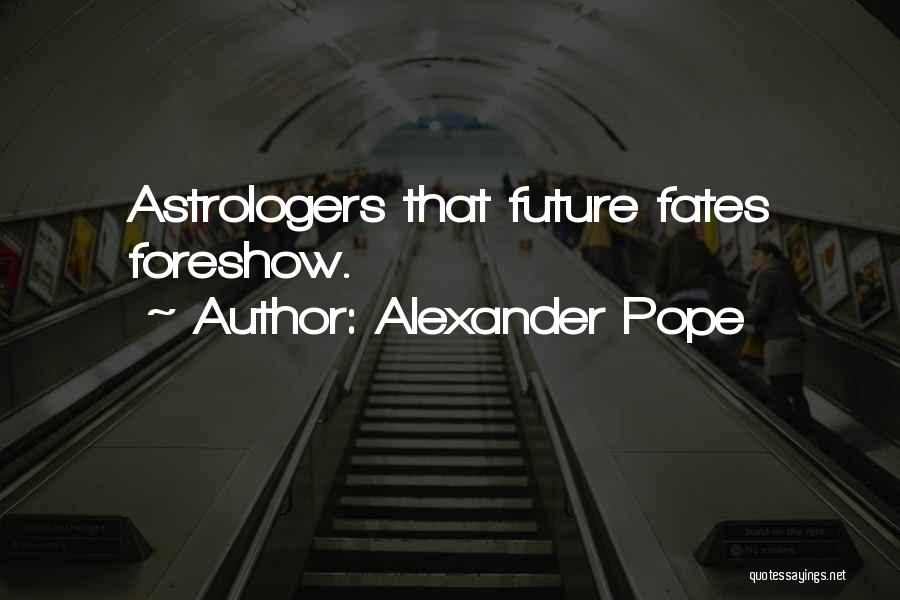 Pope Alexander Quotes By Alexander Pope