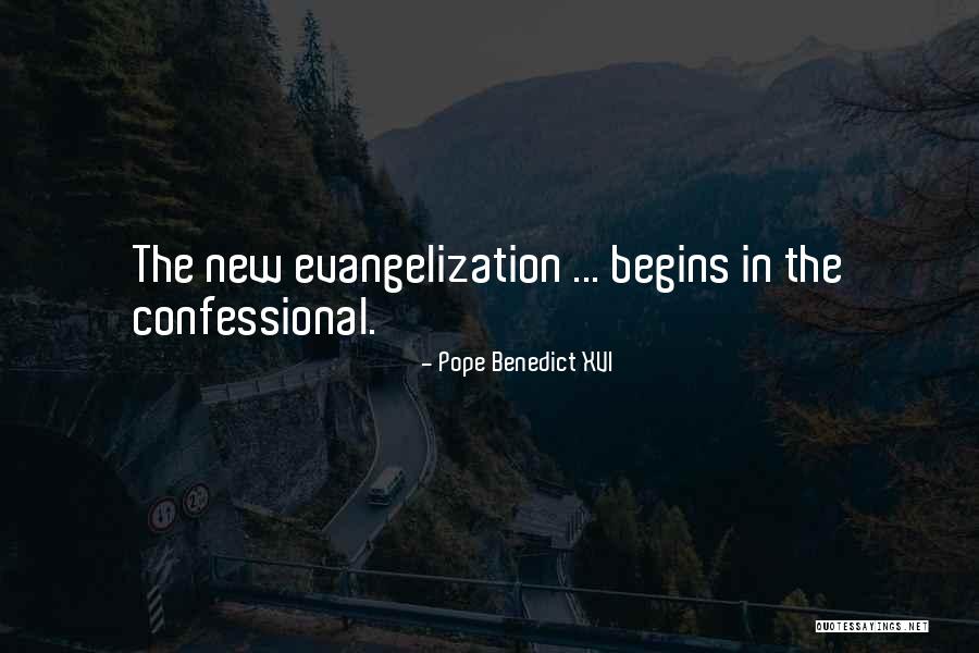 Pope Benedict Evangelization Quotes By Pope Benedict XVI Pope Benedict Evangelization Quotes By Pope Benedict XVI