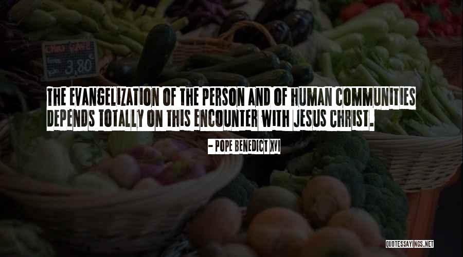 Pope Benedict Evangelization Quotes By Pope Benedict XVI Pope Benedict Evangelization Quotes By Pope Benedict XVI