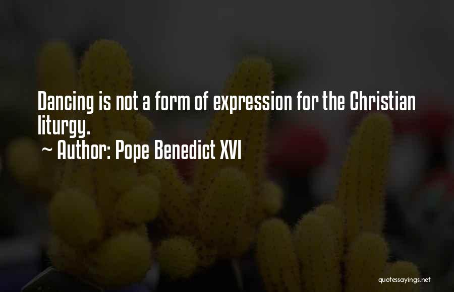 Pope Benedict Liturgy Quotes By Pope Benedict XVI