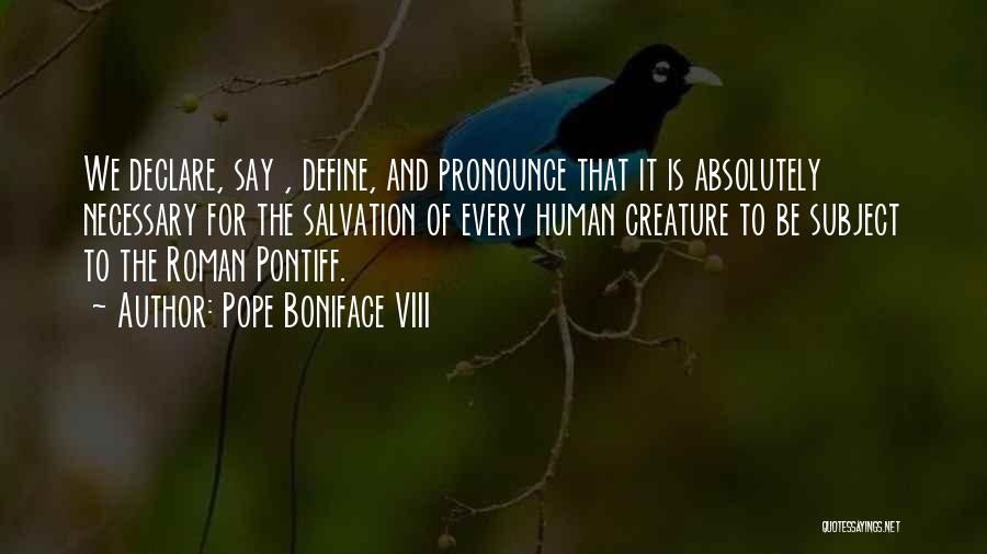 Pope Boniface VIII Quotes 1811809