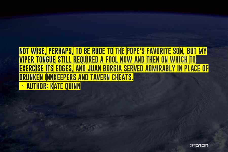 Pope Borgia Quotes By Kate Quinn