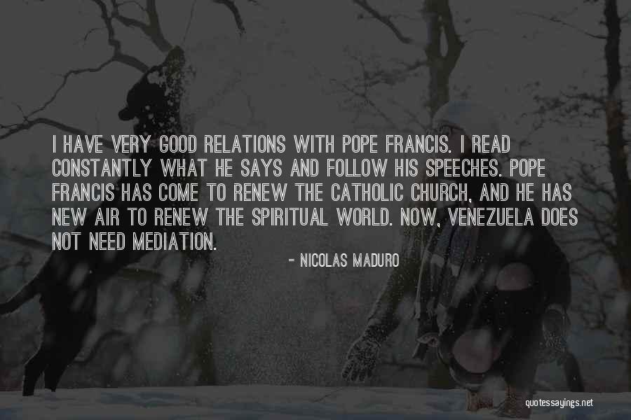 Pope Catholic Quotes By Nicolas Maduro Pope Catholic Quotes By Nicolas Maduro